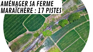 🚜 17 pistes pour aménager votre ferme maraîchère 🐄 [upl. by Fitalludba]