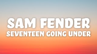 Sam Fender  Seventeen Going Under Lyrics [upl. by Celka]