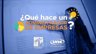 ¿Qué hace un Administrador de Empresas [upl. by Aeikan]