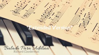 Balada Para Adelina  Richard Clayderman  Extended Version  15 min [upl. by Torr]