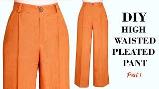 How To Make High Waisted Wide Leg Pant  DIY High Waist Pleated Linen Pant Part 1 [upl. by Rosenberg]