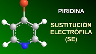 Piridina  Sustitución electrófila SE Nitración sulfonación y halogenación [upl. by Alisha776]