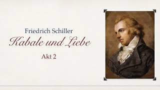 Friedrich Schiller KABALE UND LIEBE  Akt II  Hörbuch [upl. by Nyrehtak818]