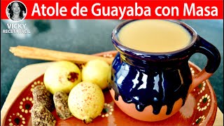 Atole de Guayaba con Masa  VickyRecetaFacil [upl. by Grania]