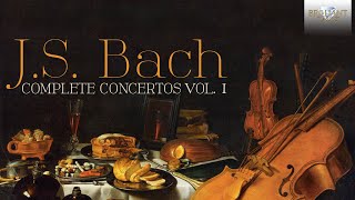 JS Bach Complete Concertos Vol 1 Full Album [upl. by Coffin]