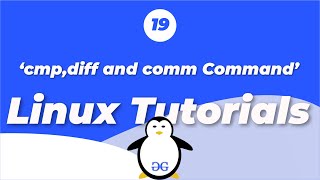 Linux Tutorials  cmp diff and comm commands  GeeksforGeeks [upl. by Idihc]