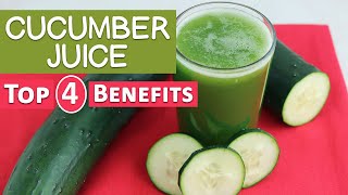 Top 4 Reasons to Drink Cucumber Juice [upl. by Wivestad]