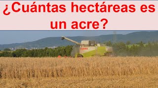 Cuantas hectareas es un acre [upl. by Shell]