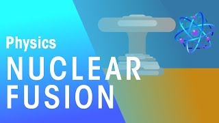 Nuclear Fusion  Radioactivity  Physics  FuseSchool [upl. by Urbain]