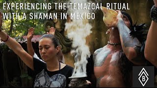 Experiencing The Temazcal Ritual With A Shaman In Mexico [upl. by Olifoet]