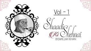 Shaadi Ki Shehnai Badhai I Vol1 I Audio Jukebox I Instrumental I Ustad Bismillah Khan  Music Today [upl. by Sheaff]