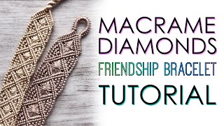 Macrame Diamonds Friendship Bracelet Tutorial [upl. by Yrtnej672]