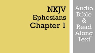 Ephesians 1  NKJV Audio Bible amp Text [upl. by Demott]