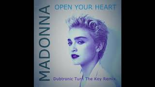 Madonna  Open Your Heart Dubtronic Turn The Key Remix [upl. by Lacefield]