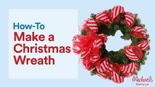 How to Make a Christmas Wreath  Holiday HowTos  Michaels [upl. by Rabush]