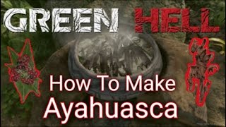 Ayahuasca Ritual Ingredients Locations  Green Hell [upl. by Esteban]