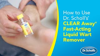 Dr Scholl’s  How to Use CLEAR Away® FastActing Liquid Wart Remover [upl. by Lalaj]