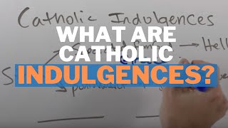 What are Catholic Indulgences [upl. by Nitin505]