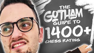 Gotham Chess Guide Part 3 1400  Opening Mistakes amp Middlegames [upl. by Airretal]