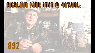 ralfy review 892  Highland Park 10yo  40vol [upl. by Seessel]