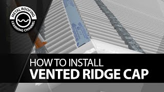 How To Install A Vented Ridge Cap On A Metal Roof Exposed Fastener Panels  Corrugated And R Panel [upl. by Aserehs]