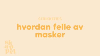 Hvordan felle av masker [upl. by Saenihp]