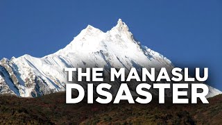 The INFAMOUS Manaslu Disaster [upl. by Conti440]