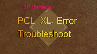 How to Fix PCL XL Error in HP Printers pclxlerror [upl. by Vedis]