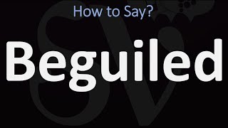 How to Pronounce Beguiled CORRECTLY [upl. by Rosalind972]