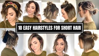 10 Easy Hairstyles for Short Hair [upl. by Eldreda]