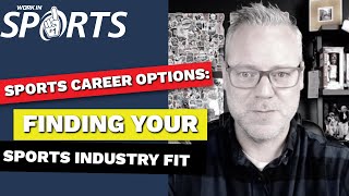 Sports Career Options Finding Your Sports Industry Fit [upl. by Damien587]