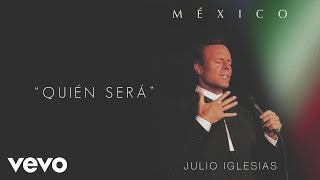 Julio Iglesias  Quién Será Cover Audio [upl. by Tudela569]