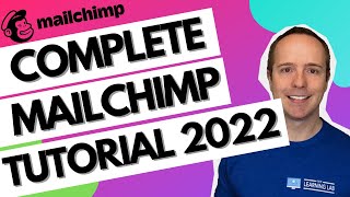 Complete MailChimp Tutorial 2022  Email Marketing Tutorial For Beginners [upl. by Kina6]