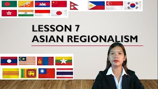 Week 7  ASIAN REGIONALISM  The Contemporary World Lecture Series [upl. by Viola930]