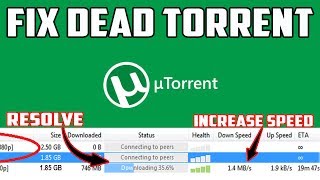 Fix amp Speed Up Dead Torrent  Resolve Torrent Shows connecting to peers [upl. by Dyche]