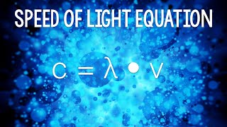 Speed of Light Equation [upl. by Xenia]