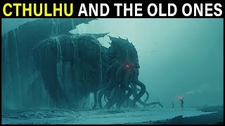 The God Cthulhu and other Lovecraftian OLD ONES Explained  Cthulhu Mythos Lore [upl. by Talanta]