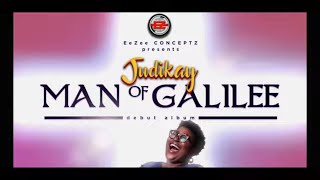 Judikay  Man of Galilee Lyrics [upl. by Eedebez]