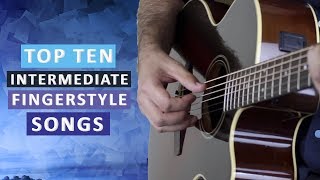 Top 10 Fingerstyle Songs for Advancing Guitarists [upl. by Fronia]