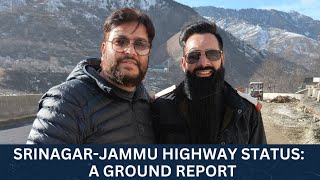 SrinagarJammu Highway Status A Ground Report [upl. by Johiah]