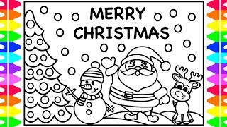 MERRY CHRISTMAS EVERYONE Christmas Coloring Pages for Kids  Santa Snowman Reindeer Fun Coloring [upl. by Onyx]