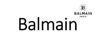 How to pronounce Balmain CORRECTLY French Pronunciation [upl. by Ainuj]