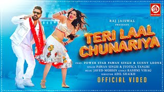 Teri Laal Chunariya  Pawan Singh  Sunny Leone  JavedMohsin  Rashmi Virag  Jyotica T  New Song [upl. by Daryl193]