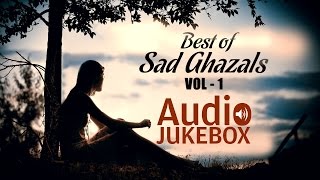 Best of Sad Ghazals  Volume 1  Sentimental Ghazal Hits  Audio Jukebox  Raat Chup Chap [upl. by Nitsrik]