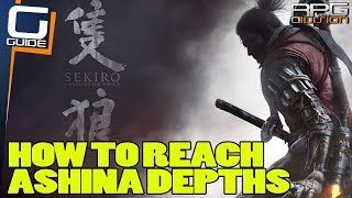 SEKIRO  How to reach Ashina Depths [upl. by Lafleur]