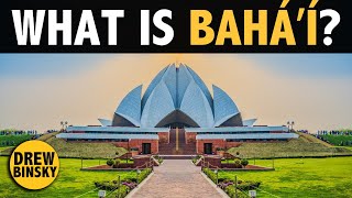 WHAT IS BAHAI Worlds Newest Major Religion [upl. by Zoha]