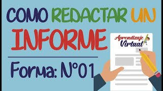 COMO REDACTAR UN INFORME  Forma 01  Aprendizaje Virtual [upl. by Carny]