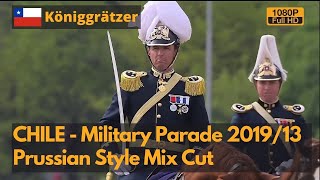 Königgrätzer Marsch  20192013 Chilean military parade Prussian style mix cut 1080P [upl. by Kendrick]