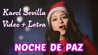 Karol Sevilla  Noche de Paz Video  Letra [upl. by Vitus]