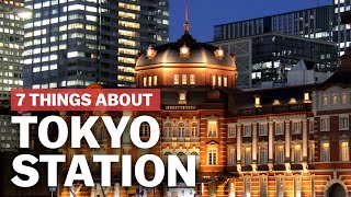 7 Things to know about Tokyo Station  japanguidecom [upl. by Caro342]